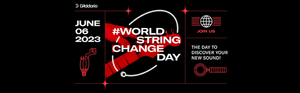 D’Addario Designates June 6, 2022, as #WorldStringChangeDay