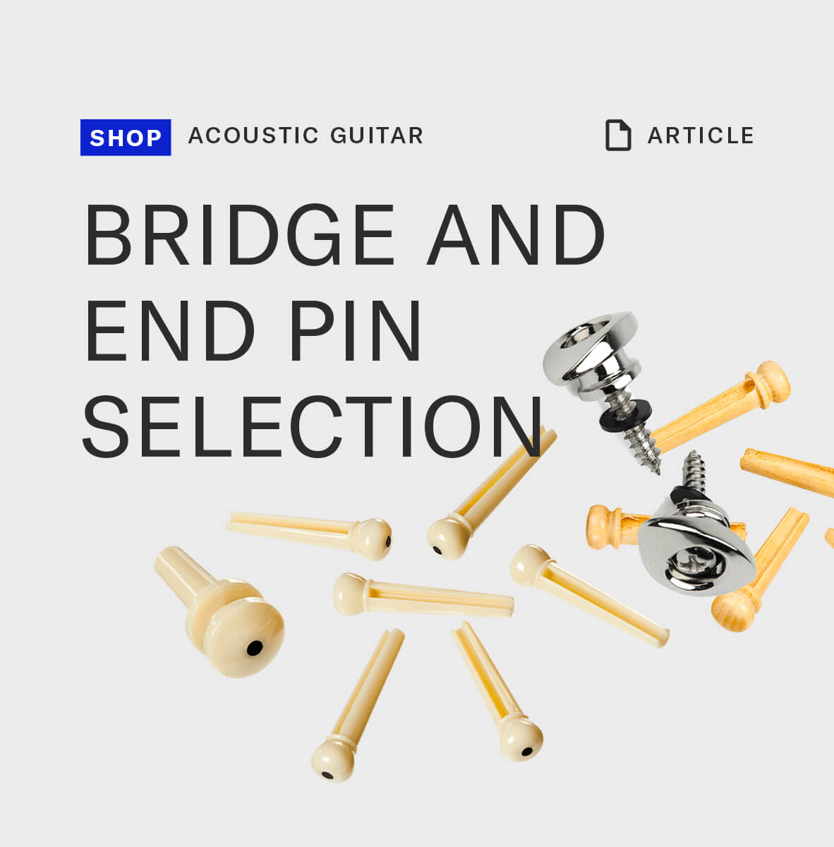 Bridge and end pins selection