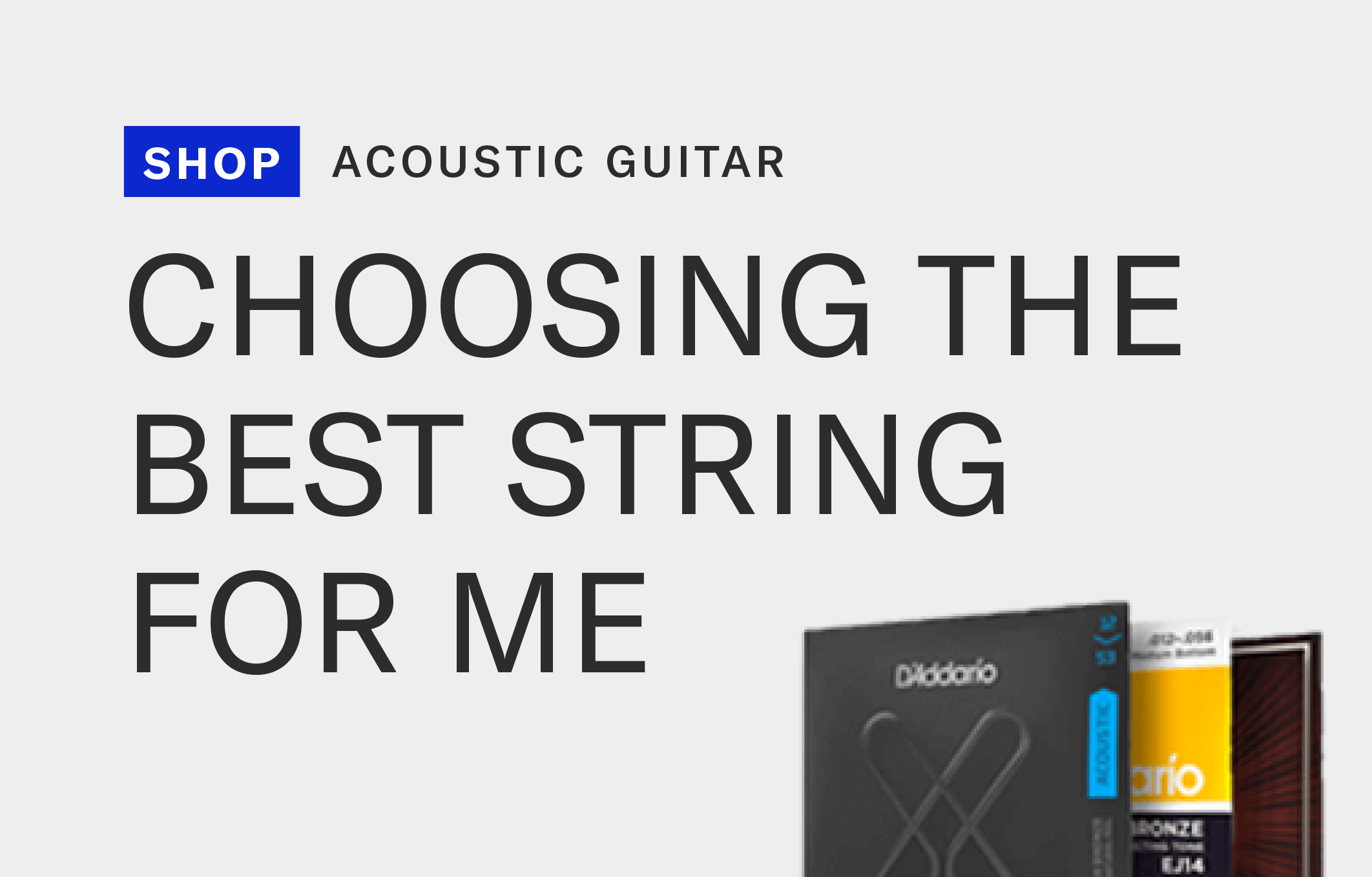 CHOOSING ACOUSTIC GUITAR STRINGS