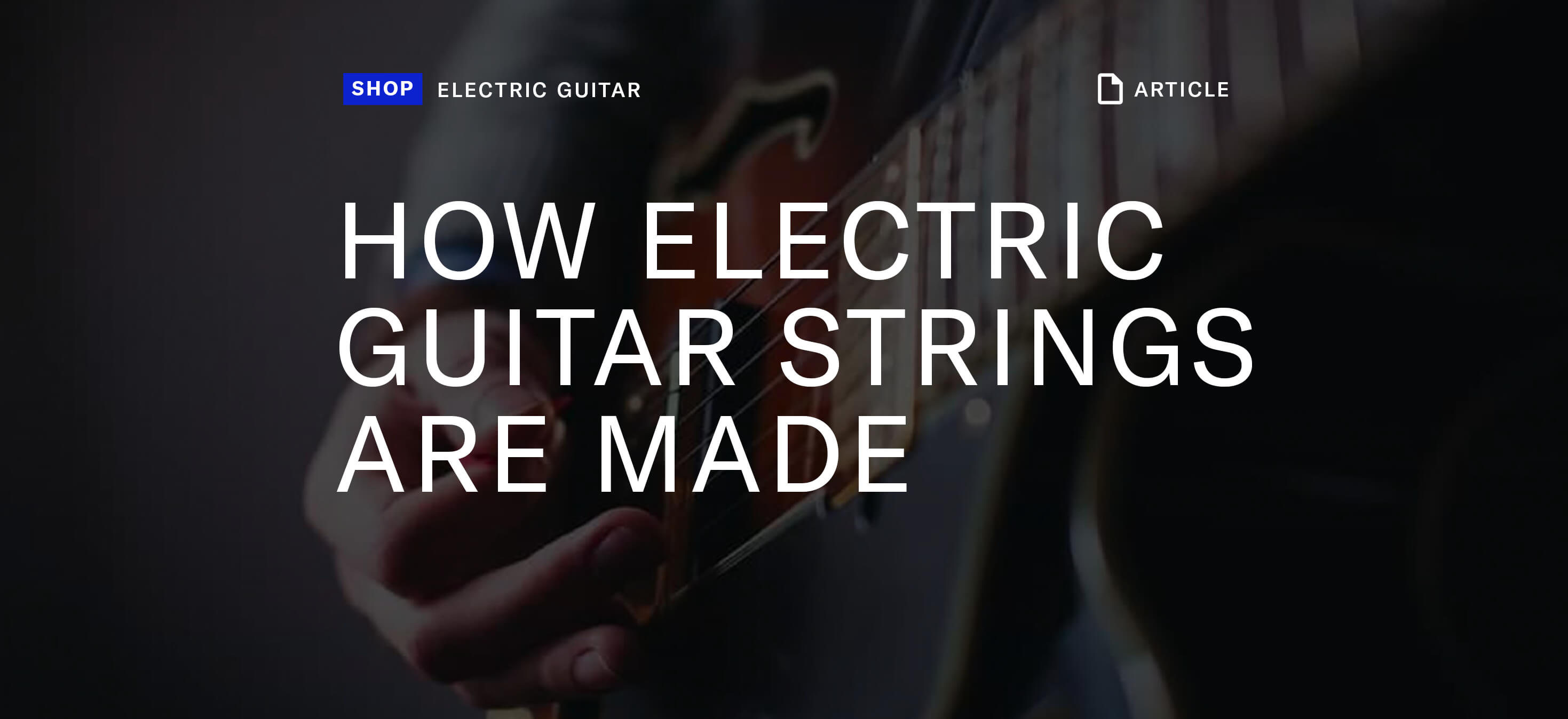How electric guitar strings are made