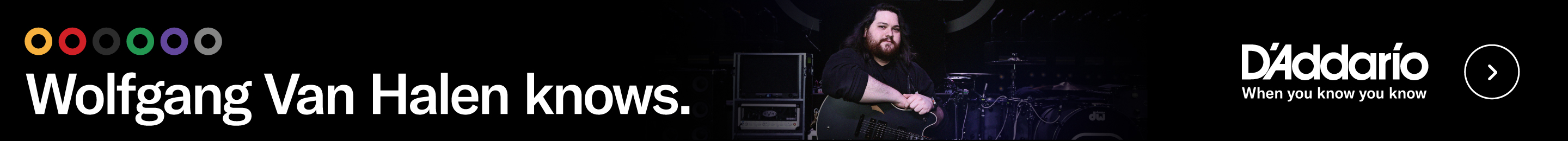 Wolfgang VanHalen for D’Addario, When You Know You Know.